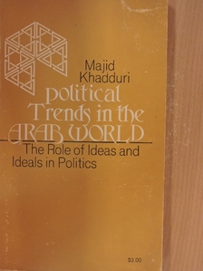 Majid Khadduri - Political Trends in the Arab World [antikvár]