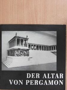 Dr. Elisabeth Rohde - Der Altar von Pergamon [antikvár]