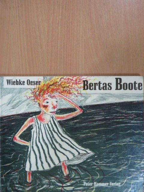Wiebke Oeser - Bertas Boote [antikvár]