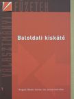 Angyal Ádám - Baloldali kiskáté [antikvár]