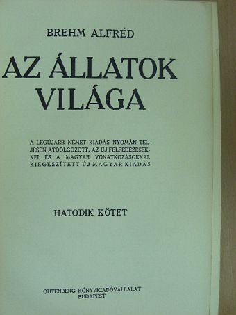 Brehm Alfréd - Brehm - Az állatok világa 6. [antikvár]