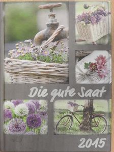 Die gute Saat 2015 [antikvár]