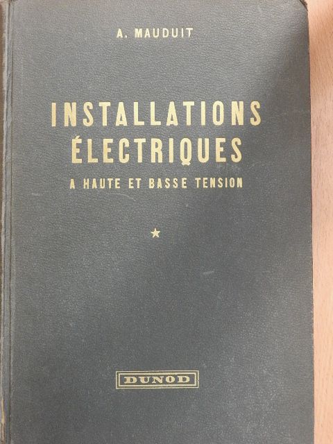 A. Mauduit - Installations électriques I. [antikvár]