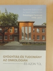 Gyógyítás és tudomány az onkológián és azon túl [antikvár]