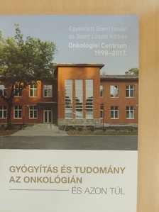 Gyógyítás és tudomány az onkológián és azon túl [antikvár]