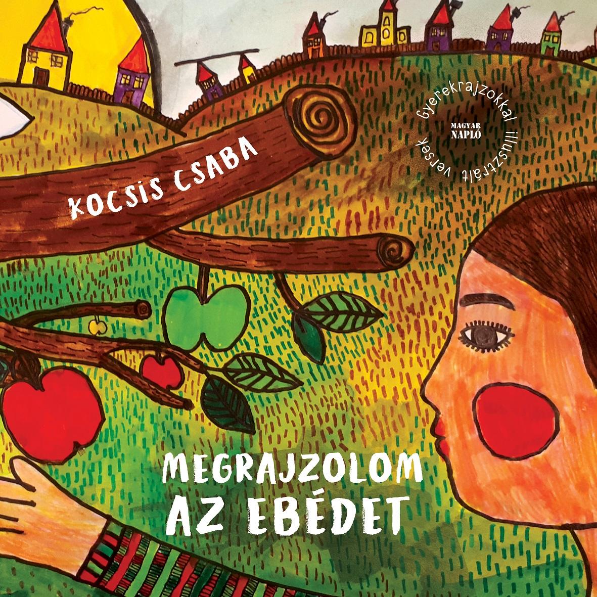 Kocsis Csaba - Megrajzolom az ebédet
