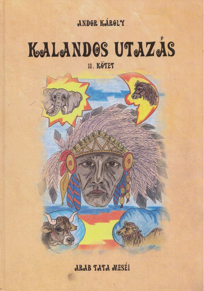 ANDOR KÁROLY - Kalandos utazás II. kötet [antikvár]