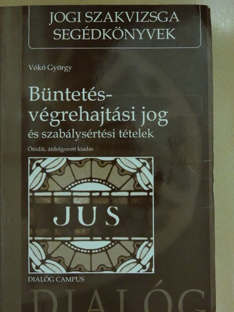 Vókó György - Büntetés-végrehajtási jog és szabálysértési tételek [antikvár]