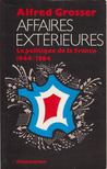 Alfred Grosser - Affaires extérieures [antikvár]
