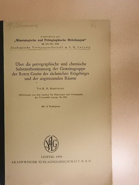 K. H. Scheumann - Über die petrographische und chemische Substanzbestimmung der Gesteinsgruppe der Roten Gneise des sächsischen Erzgebirges und der angrenzenden Räume [antikvár]