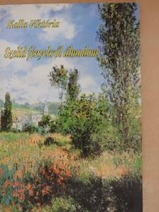 Kalla Viktória - Szelíd fényekről álmodom [antikvár]