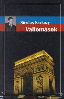 Sarkozy, Nicolas - Vallomások [antikvár]