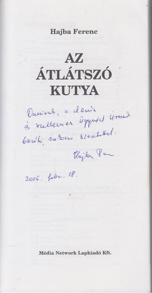 Hajba Ferenc - Az átlátszó kutya (Dedikált) [antikvár]