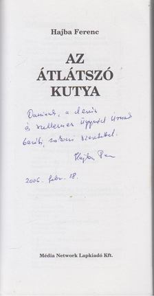 Hajba Ferenc - Az átlátszó kutya (Dedikált) [antikvár]