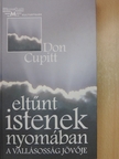 Don Cupitt - Eltűnt istenek nyomában [antikvár]