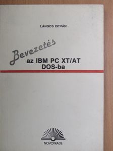 Lángos István - Bevezetés az IBM PC XT/AT DOS-ba [antikvár]