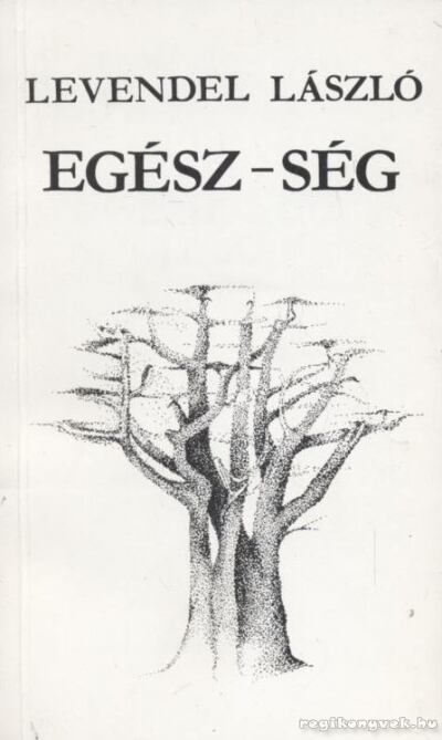 Levendel László - Egész-ség [antikvár]