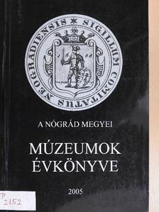 Fodor Miklós Zoltán - A Nógrád Megyei Múzeumok Évkönyve 2005. [antikvár]