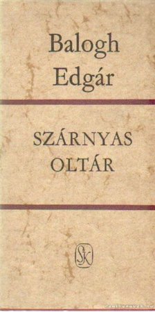 BALOGH EDGÁR - Szárnyas oltár [antikvár]