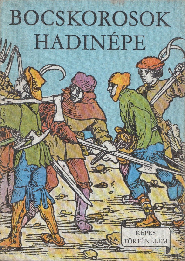 ERDŐDY JÁNOS - Bocskorosok hadinépe [antikvár]