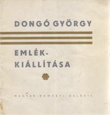 N. Pénzes Éva, Pogány Ö. Gábor - Dongó György emlékkiállítása [antikvár]