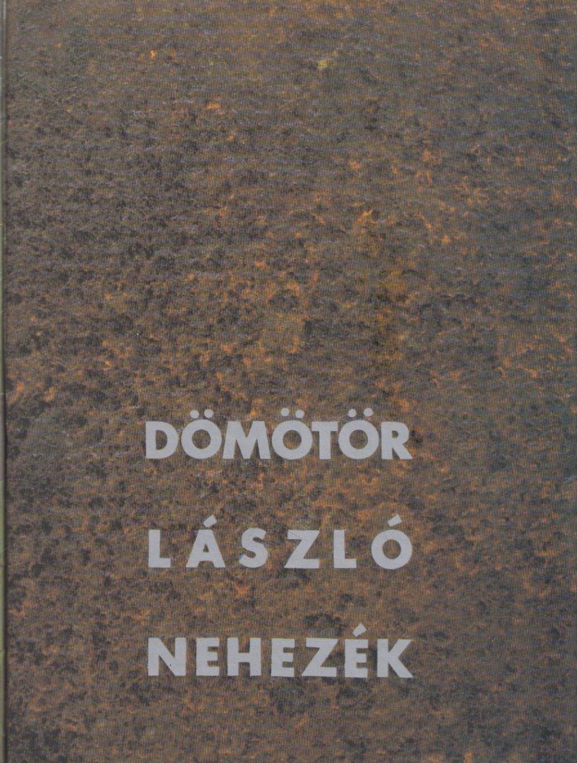 Dömötör László - Nehezék [antikvár]