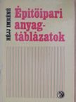 Héjj Imréné - Építőipari anyagtáblázatok [antikvár]