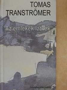 Tomas Tranströmer - Az emlékek látnak [antikvár]