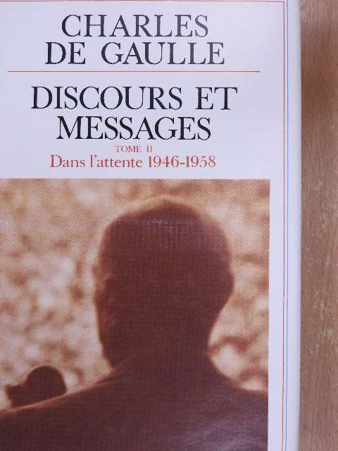 Charles de Gaulle - Discours et Messages II. [antikvár]