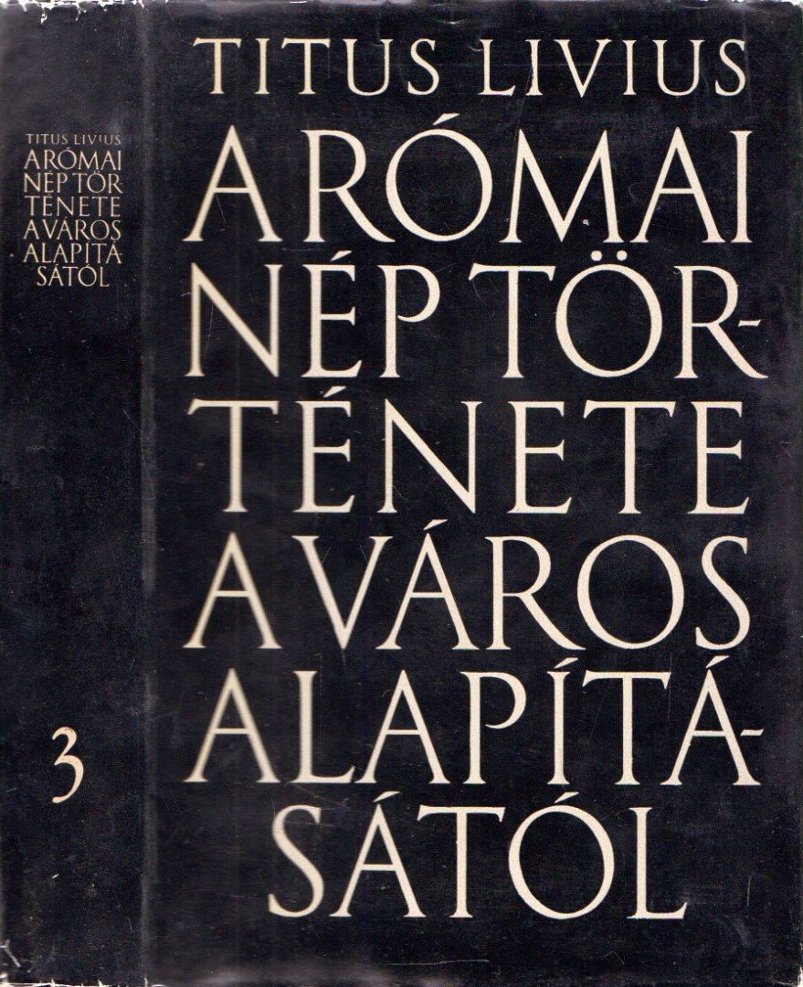 Titus Livius - A római nép története a város alapításától III. (XXI-XXV) [antikvár]