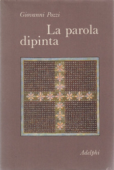 Giovanni Pozzi - La parola dipinta [antikvár]