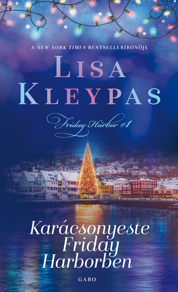 Lisa Kleypas - Karácsonyeste Friday Harborben [eKönyv: epub, mobi]