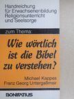 Franz Georg Untergassmair - Zum Thema "Wie Wörtlich ist die Bibel zu verstehen?" [antikvár]