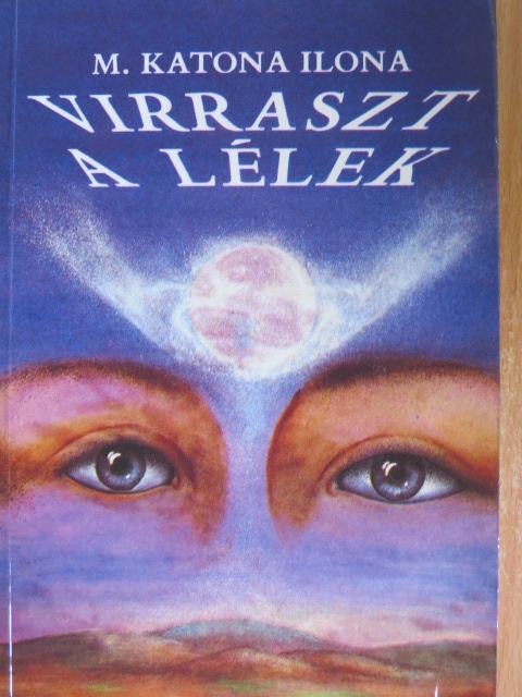 M. Katona Ilona - Virraszt a lélek [antikvár]