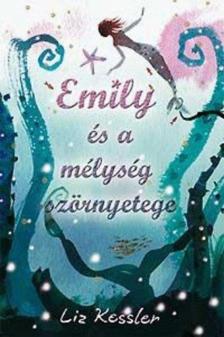 Liz Kessler - Emily és a mélység szörnyetege [antikvár]