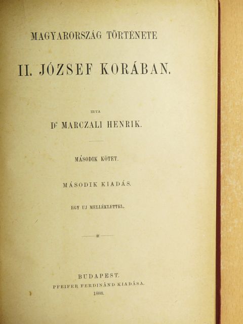 Dr. Marczali Henrik - Magyarország története II. József korában II. [antikvár]