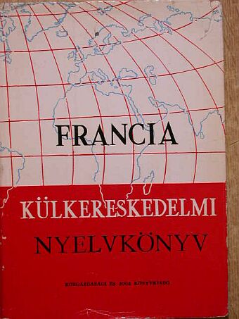 Dr. Szántó Endre - Francia külkereskedelmi nyelvkönyv [antikvár]