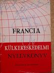 Dr. Szántó Endre - Francia külkereskedelmi nyelvkönyv [antikvár]