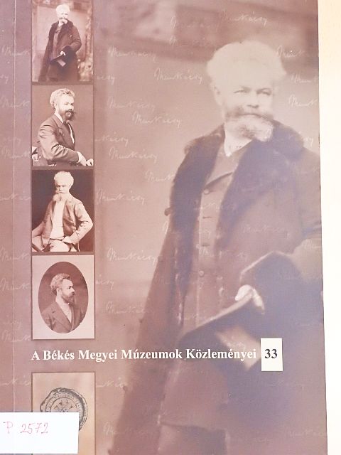 Barkóczy László - A Békés Megyei Múzeumok Közleményei 2009/33. [antikvár]