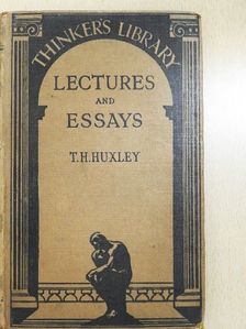 Thomas Henry Huxley - Lectures and Essays [antikvár]
