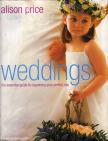 Alison Price - Weddings: The Essential Guide to Organising the Perfect Day [antikvár]