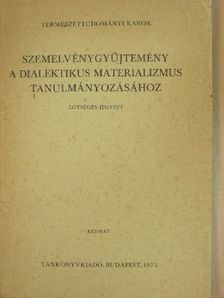 A. I. Ignatov - Szemelvénygyűjtemény a dialektikus materializmus tanulmányozásához [antikvár]