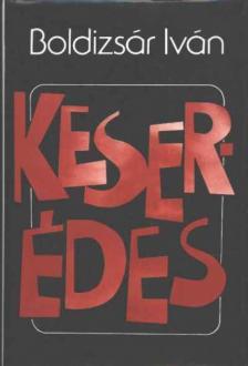 BOLDIZSÁR IVÁN - Keser-édes [antikvár]