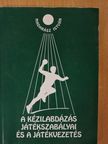 Madarász István - A kézilabdázás játékszabályai és a játékvezetés [antikvár]