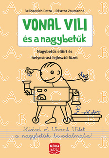 Pásztor Zsuzsanna - Vonal Vili és a nagybetűk - Előírt nagybetűs és helyesírási gyakorlófüzet