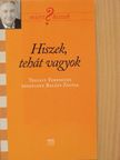 Balázs Zsuzsa - Hiszek, tehát vagyok [antikvár]