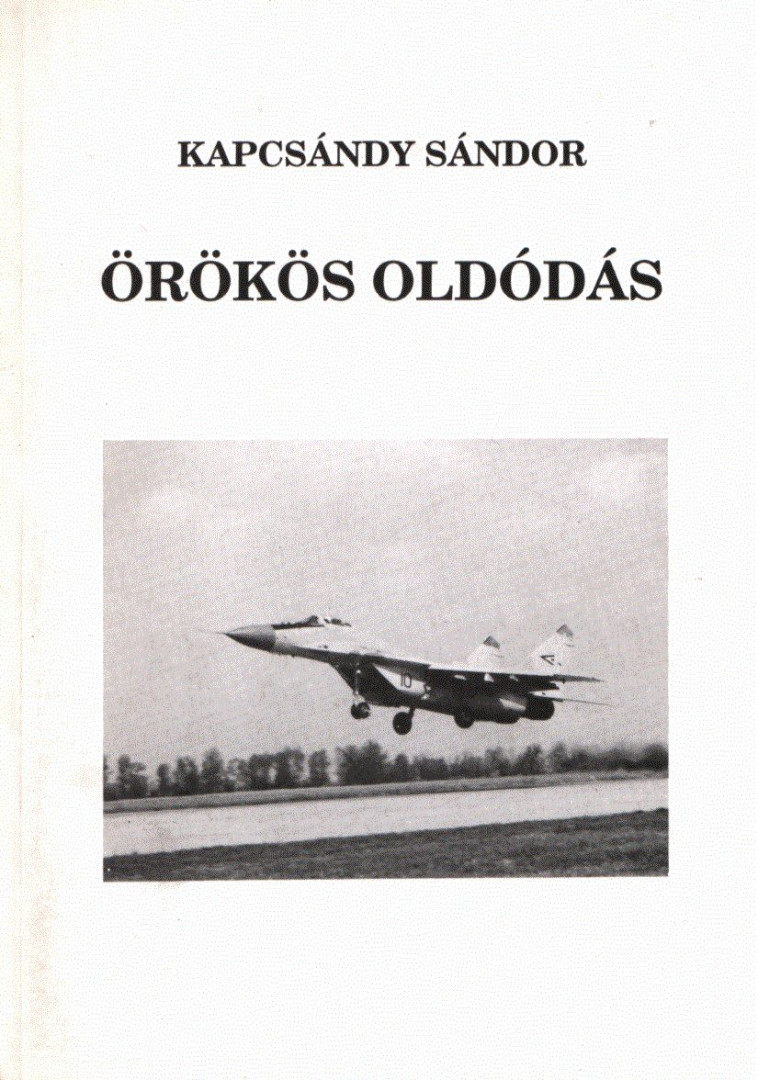 Kapcsándy Sándor - Örökös oldódás [antikvár]
