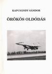 Kapcsándy Sándor - Örökös oldódás [antikvár]
