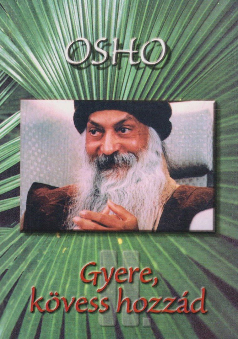 OSHO - Gyere, kövess hozzád II. [antikvár]