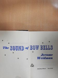 Jerome Weidman - The Sound of Bow Bells [antikvár]